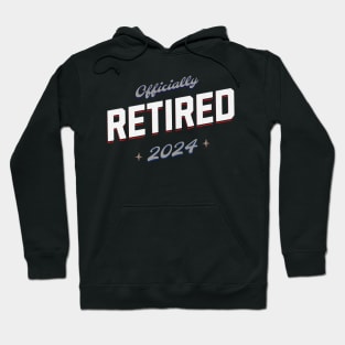 officially Retired 2024 Hoodie